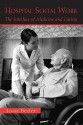 Hospital Social Work: The Interface of Medicine and Caring - Joan Beder