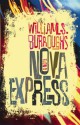 Nova Express: The Restored Text - William S. Burroughs, Oliver Harris