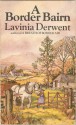 A Border Bairn: Unabridged - Lavinia Derwent, Lesley Mackie