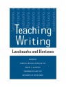 Teaching Writing: Landmarks and Horizons - Christina Russell McDonald, Christina Russell McDonald, Gary Tate