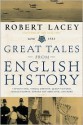 Great Tales from English History, Vol 3 - Robert Lacey