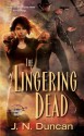 The Lingering Dead (Deadworld) - J.N. Duncan