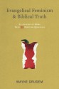 Evangelical Feminism and Biblical Truth: An Analysis of More Than 100 Distputed Questions - Wayne Grudem