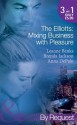 The Elliotts: Mixing Business with Pleasure (Mills & Boon By Request): Billionaire's Proposition / Taking Care of Business / Cause for Scandal - Leanne Banks, Brenda Jackson, Anna DePalo