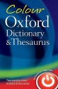 Colour Oxford Dictionary and Thesaurus - Sara Hawker