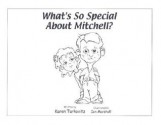 What's So Special about Mitchell? - Karen Turkovitz, Ian Marshall