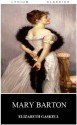 Mary Barton (Annotated by Lycium Classics) - Elizabeth Gaskell