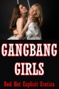 Gangbang Girls: Five Explicit Group Sex Erotica Stories - Tanya Tung, Connie Hastings, Francine Forthright, Regina Ransom, Marilyn More