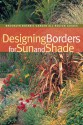 Designing Borders for Sun and Shade - Bob Hyland, Steve Buchanan