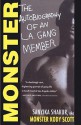 Monster: The Autobiography of an L.A. Gang Member - Sanyika Shakur