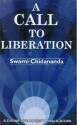 A Call to Liberation - Swami Chidananda