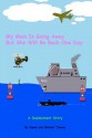 My Mom Is Going Away, But She Will Be Back One Day: A Deployment Story - James R. Thomas, Melanie A. Thomas