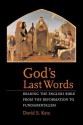 God's Last Words: Reading the English Bible from the Reformation to Fundamentalism - David S. Katz