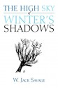 The High Sky of Winter's Shadows - W. Jack Savage