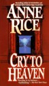 Cry to Heaven - Anne Rice