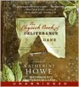 The Physick Book of Deliverance Dane - Katherine Howe, Katherine Kellgren