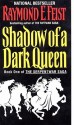 Shadow of a Dark Queen - Raymond E. Feist