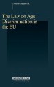 The Law on Age Discrimination in the Eu - Malcolm Sargeant, Sargeant