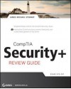 Comptia Security+ Review Guide: Sy0-201 - Jimmy Stewart