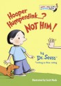 Hooper Humperdink...? Not Him! - Dr. Seuss, Theo LeSieg, Scott Nash