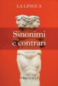 Sinonimi e Contrari (Italian Edition) - Raffaele Simone, Istituto della Enciclopedia Italiana fondata da Giovanni Treccani