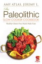 Paleo Slow Cooker Cookbook: Healthy Gluten-Free Recipes Made Easy (Paleo Recipes Made Easy) - White Hot Kitchen, Amy Atlas, Jeremy L.