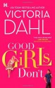 Good Girls Don't - Victoria Dahl, Lauren Fortgang