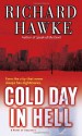 Cold Day in Hell: A Novel of Suspense - Richard Hawke