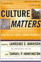 Culture Matters: How Values Shape Human Progress - Lawrence E. Harrison, Samuel P. Huntington