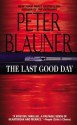 The Last Good Day - Peter Blauner