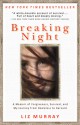 Breaking Night: A Memoir of Forgiveness, Survival, and My Journey from Homeless to Harvard - Liz Murray