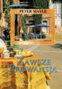 Zawsze Prowansja - Peter Mayle, Zofia Zinserling