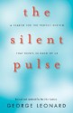 The Silent Pulse: A Search for the Perfect Rhythm that Exists in Each of Us - George Leonard