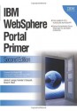 IBM WebSphere Portal Primer - Ashok Iyengar, Venkata V. Gadepalli, Bruce R. Olson, Bruce Olson, Venkata Gadepalli