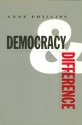 Democracy and Difference - Anne Phillips