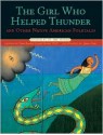 The Girl Who Helped Thunder and Other Native American Folktales - Joseph Bruchac, James Bruchac, Stefano Vitale