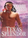 Texas Splendor - Bobbi Smith