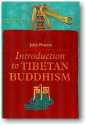 Introduction to Tibetan Buddhism, Revised Edition - John Powers