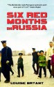 Six Red Months in Russia - Louise Bryant, Mary V. Dearborn