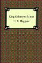 King Solomon's Mines - H. Rider Haggard