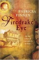 Firedrake's Eye - Patricia Finney