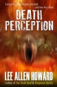 Death Perception - Lee Allen Howard