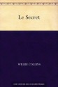 Le Secret (French Edition) - Wilkie Collins