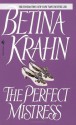 The Perfect Mistress - Betina Krahn