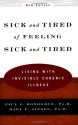 Sick and Tired of Feeling Sick and Tired: Living with Invisible Chronic Illness - Paul J. Donoghue, Mary E. Siegel