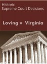 Loving v. Virginia, 388 U.S. 1 (1967) (50 Most Cited Cases) - Us Supreme Court, LandMark Publications