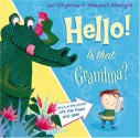 Hello! Is That Grandma? - Ian Whybrow