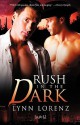 Rush in the Dark - Lynn Lorenz