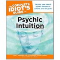 The Complete Idiot's Guide to Psychic Intuition - Lynn A. Robinson, LaVonne Carlson-Finnerty, Katherine A. Gleason