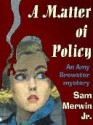 A Matter of Policy - Sam Merwin Jr.